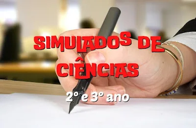 Simulado de Ciências (07) para 2° Ano e 3° Ano - Com gabarito