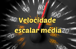 Velocidade escalar média