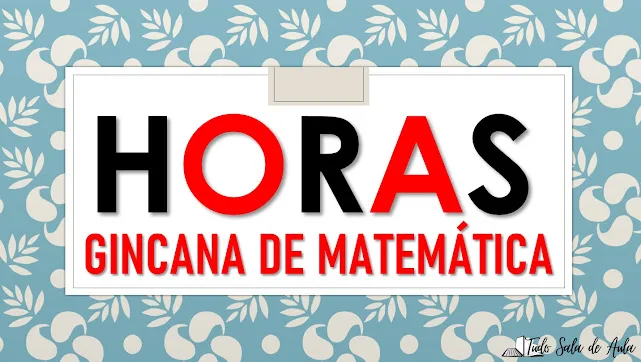 Gincana de matemática sobre as horas