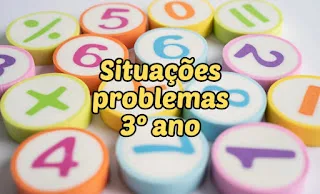 Situações problemas para o 3º ano