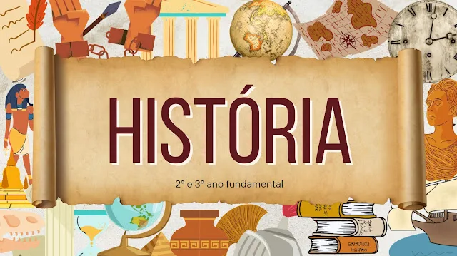 Atividades de História 2° e 3° ano