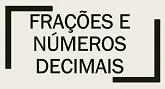 Questões de Concurso de Matemática Sobre Frações e Números Decimais com Gabarito (III)