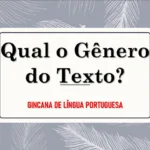 Gincana de Português - Qual o gênero do texto?