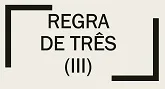 Questões de Concurso de Matemática sobre Regra de Três com gabarito