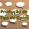 Produção de artigo de opinião