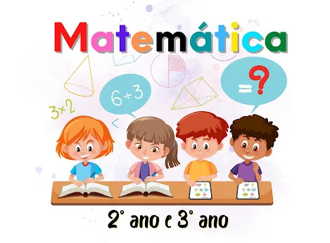 Atividades de matemática 2° e 3°ano