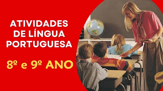 Atividades de Português 8° ano e 9°ano