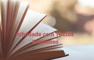 ATIVIDADE COM TEXTOS PEQUENOS