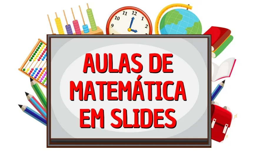 Aulas em Slide de Matemática