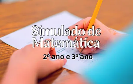 Simulado de Matemática - Nº: 26 - Diversas Habilidades - 2º ano e 3º ano