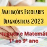 Avaliações Diagnósticas 2023 - Língua Portuguesa e Matemática