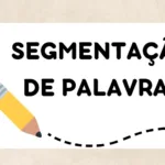 Atividade segmentação de palavras para 2º ano