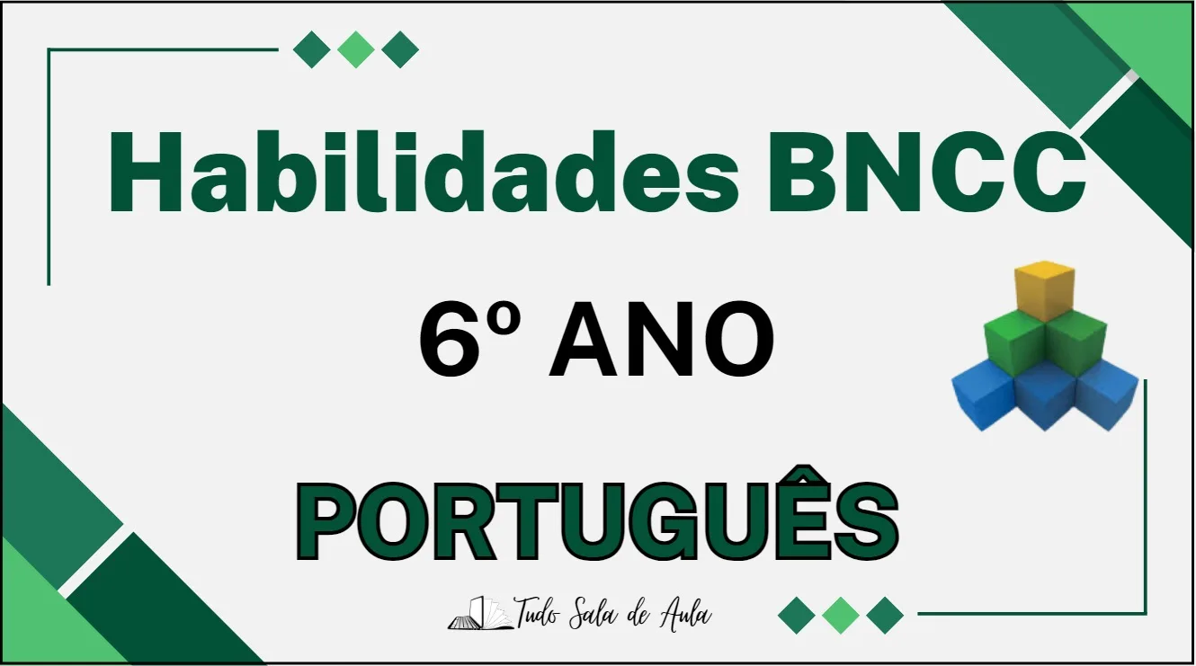 Habilidades da BNCC de Língua Portuguesa do 6° ano do Ensino Fundamental