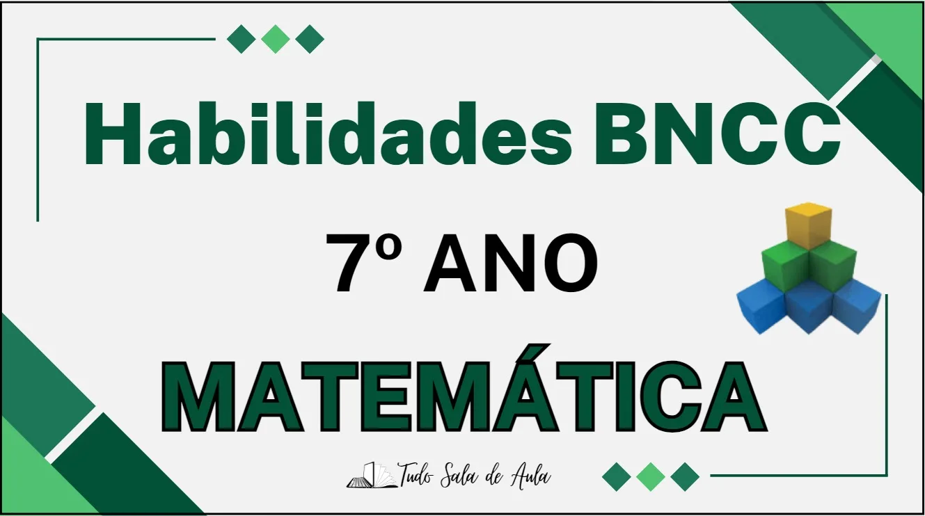 Habilidades da BNCC de Matemática do 7° ano do Ensino Fundamental