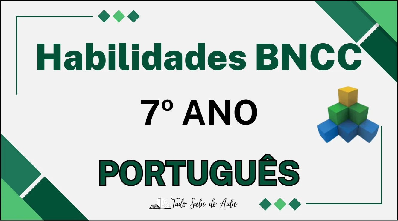 Habilidades da BNCC de Língua Portuguesa do 7° ano do Ensino Fundamental