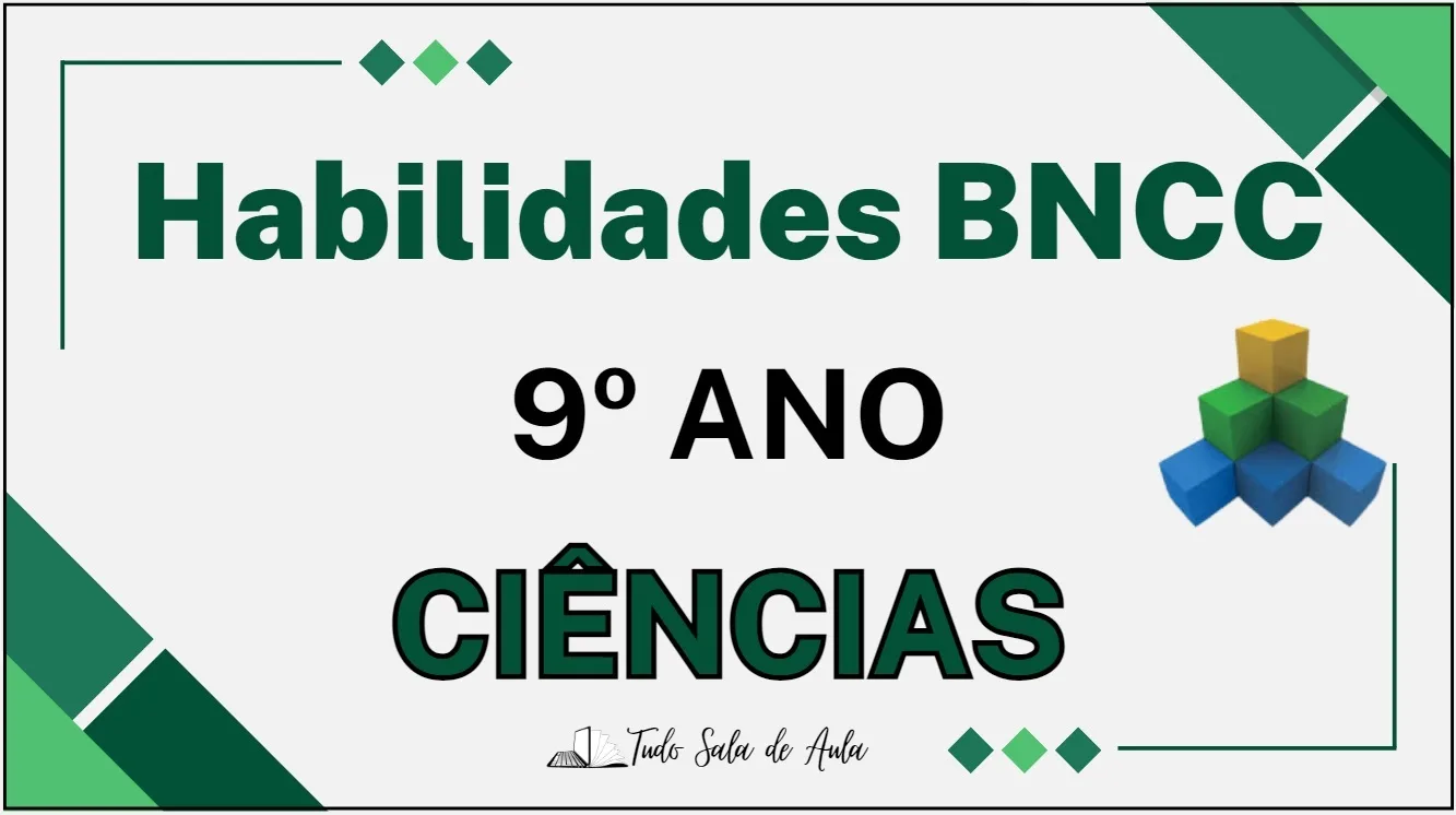 Habilidades da BNCC de Ciências do 9° ano do Ensino Fundamental