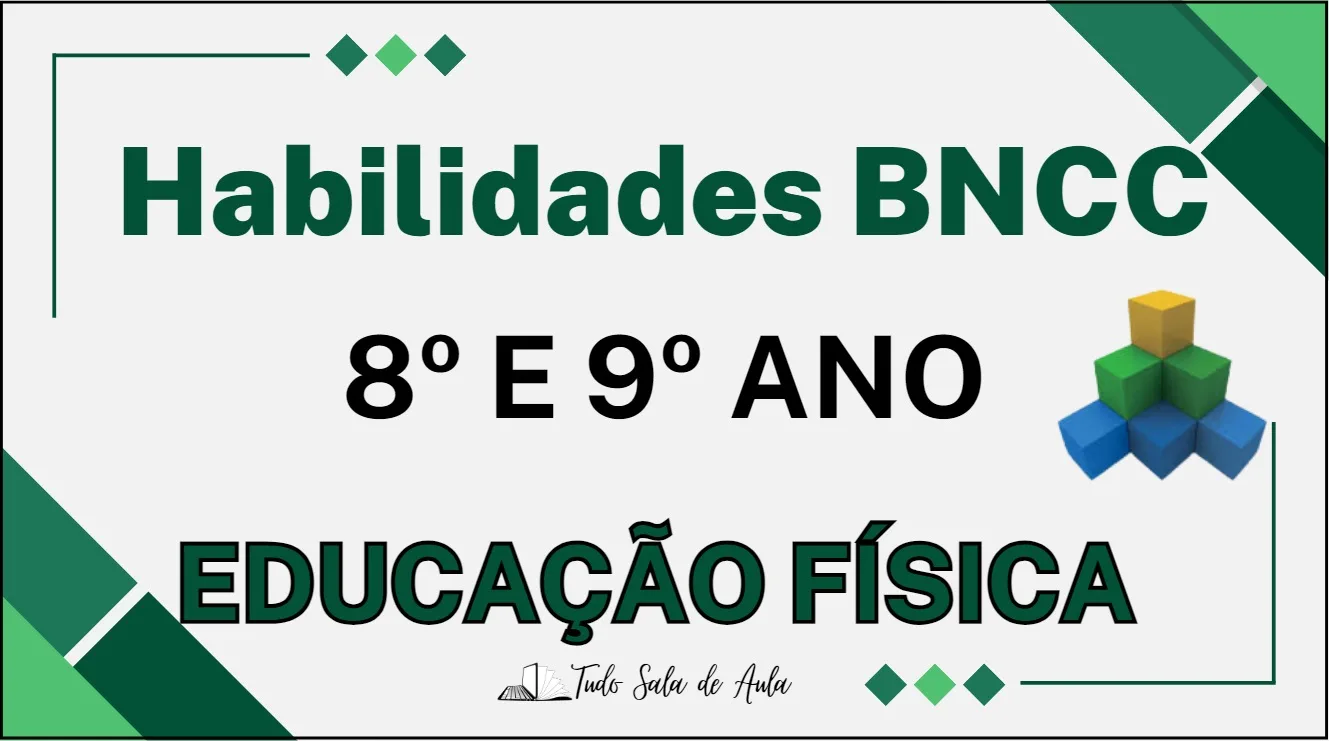 Habilidades da BNCC de Educação Física do 8° e 9° ano do Ensino Fundamental