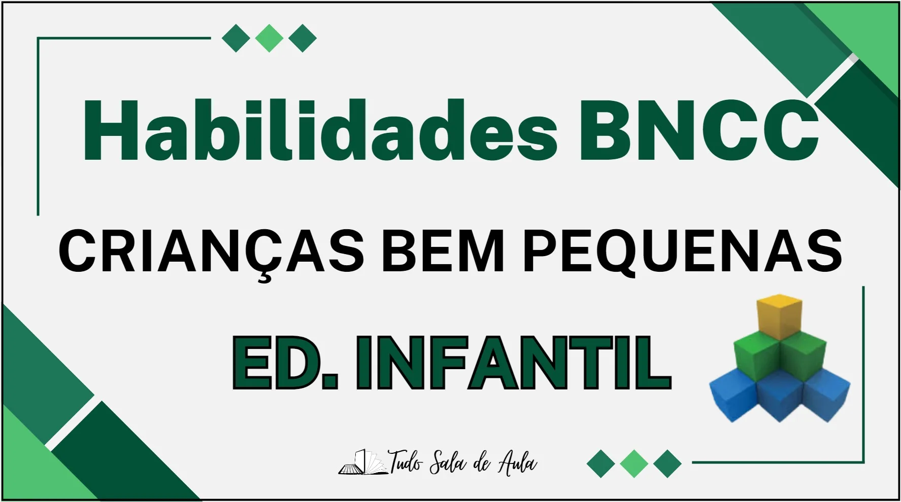 Habilidades BNCC Educação Infantil: Creches (Crianças bem Pequenas)