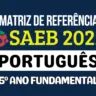 Matriz do Saeb 2025 de Língua Portuguesa para o 5º ano do fundamental