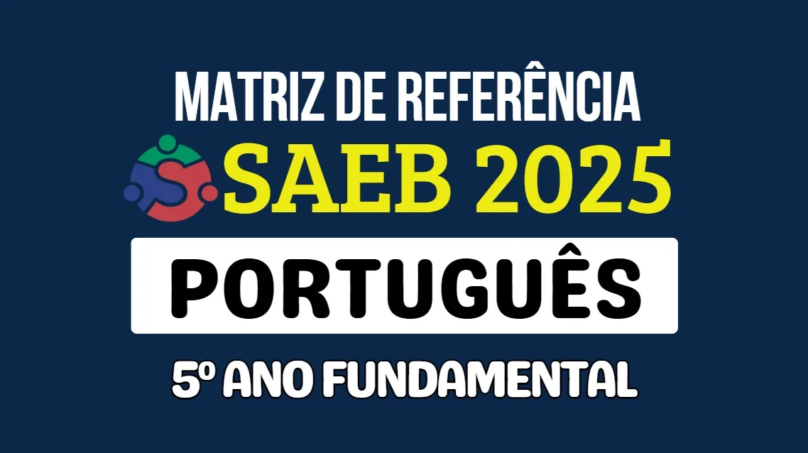 Matriz do Saeb 2025 de Língua Portuguesa para o 5º ano do fundamental