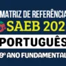 Matriz do Saeb 2025 de Língua Portuguesa para o 9º ano do fundamental