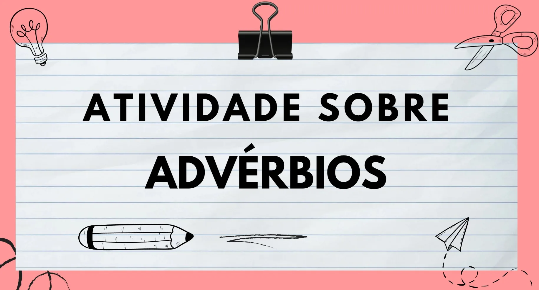 Atividade sobre Advérbios para o 5º ano com Gabarito