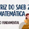 Matriz do Saeb 2025 de Matemática para o 5º ano do fundamental