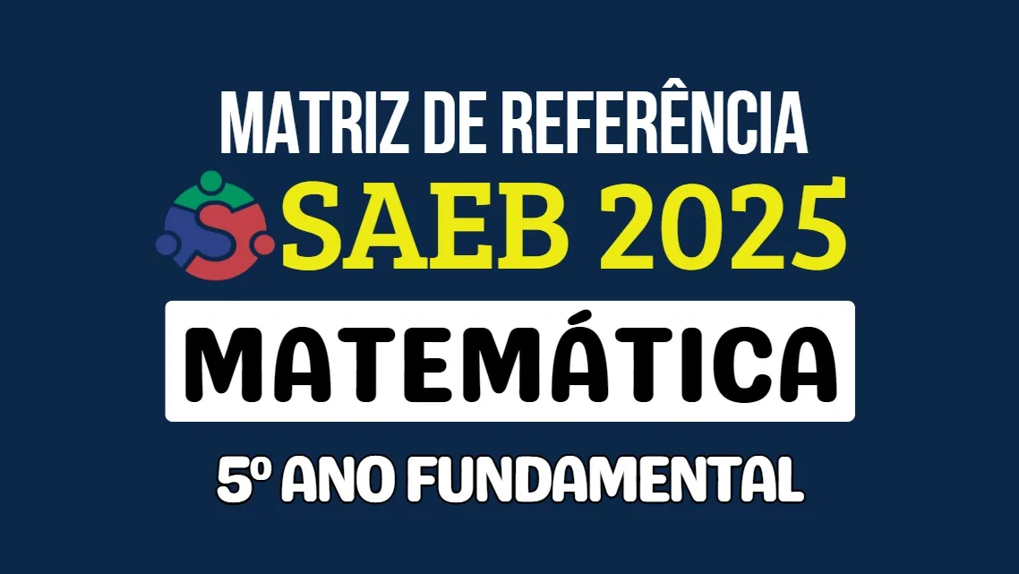 Matriz do Saeb 2025 de Matemática para o 5º ano do fundamental