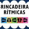 Atividade sobre Brincadeiras Rítmicas para o 2º ano fundamental