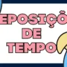 Atividade de Inglês sobre Preposições de Tempo - Anos Finais