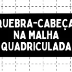 Aprendendo Matemática com Quebra-Cabeça na Malha Quadriculada