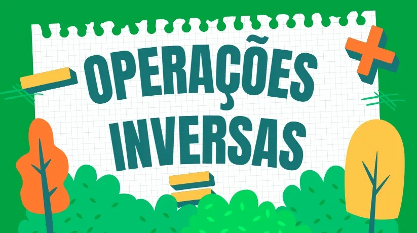 Atividade sobre Operações Inversas de Adição e Subtração - 4º e 5º ano