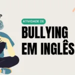 Atividade sobre o Bullying em Inglês - 8º e 9º ano