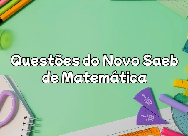 Novo Saeb: Simulado de Matemática para Alunos do 5º Ano