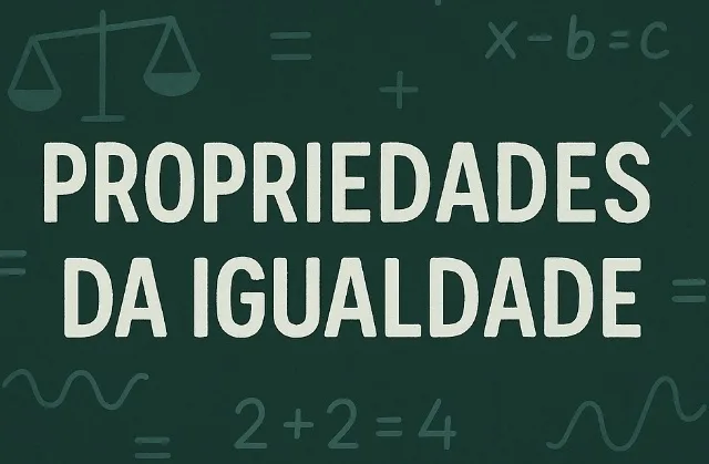 Atividade sobre as Propriedades da Igualdade - 4º e 5º ano