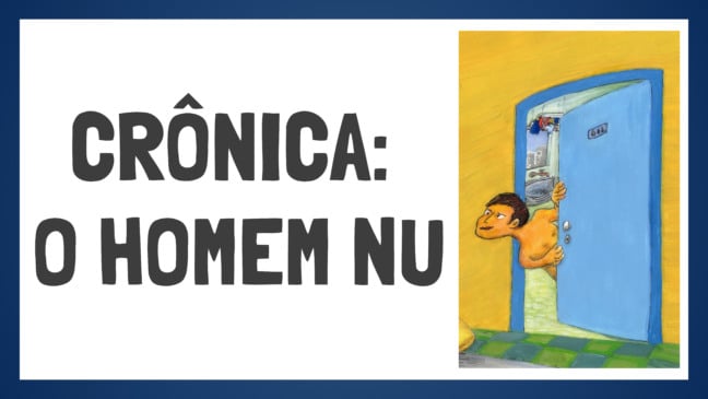 Sequência de Atividades sobre a Crônica "O Homem Nu" para o 8º e 9º Ano