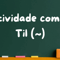 Atividade sobre o uso do Til para o 2° e 3° ano