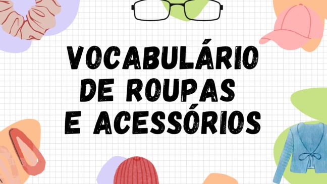 Atividade de Inglês: Vocabulário de Roupas e Acessórios