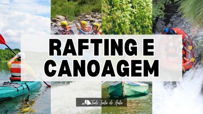 Rafting e Canoagem: Atividade de Modalidades Aquáticas