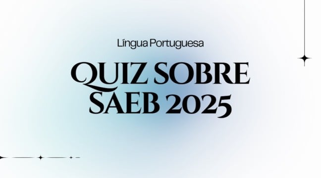 Quiz de Língua Portuguesa SAEB 2025 – Ensino Médio