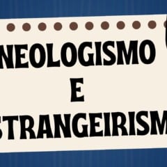 Atividade sobre Neologismo e Estrangeirismo para o 9º ano