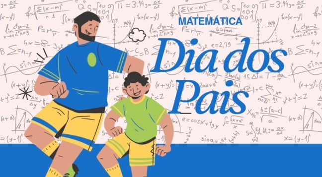 Atividade de Matemática sobre o Dia dos Pais - 8º e 9º ano