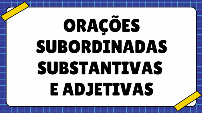 atividades orações subordinadas substantivas e adjetivas