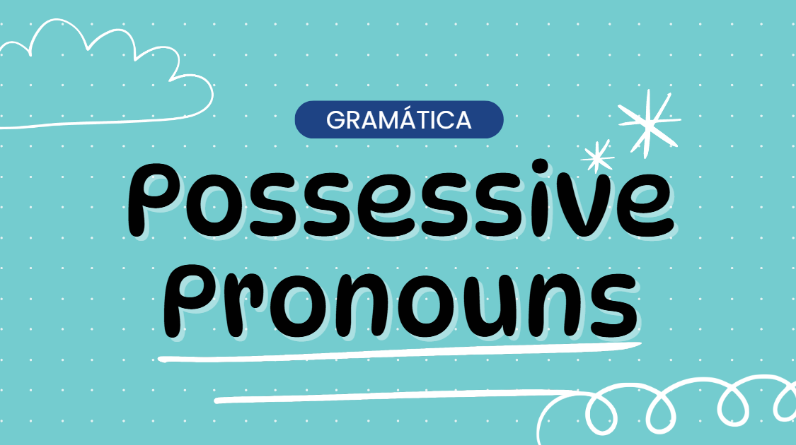 Atividade pronomes possessivos em inglês