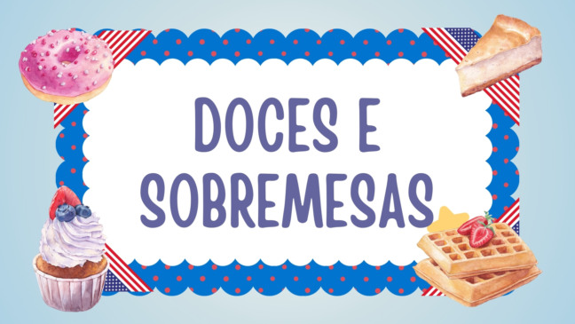 Vocabulário: Doces e Sobremesas - Atividade de Inglês para o 6º e 7º ano