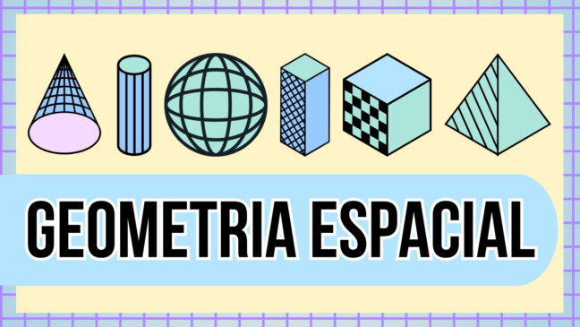 Geometria Espacial: Exercícios de Matemática para o 6º e 7º ano