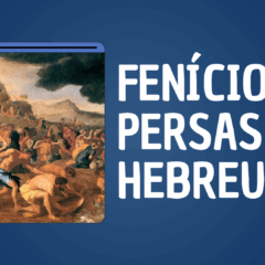 Fenícios, Persas e Hebreus: Atividade para o 6º e 7º ano