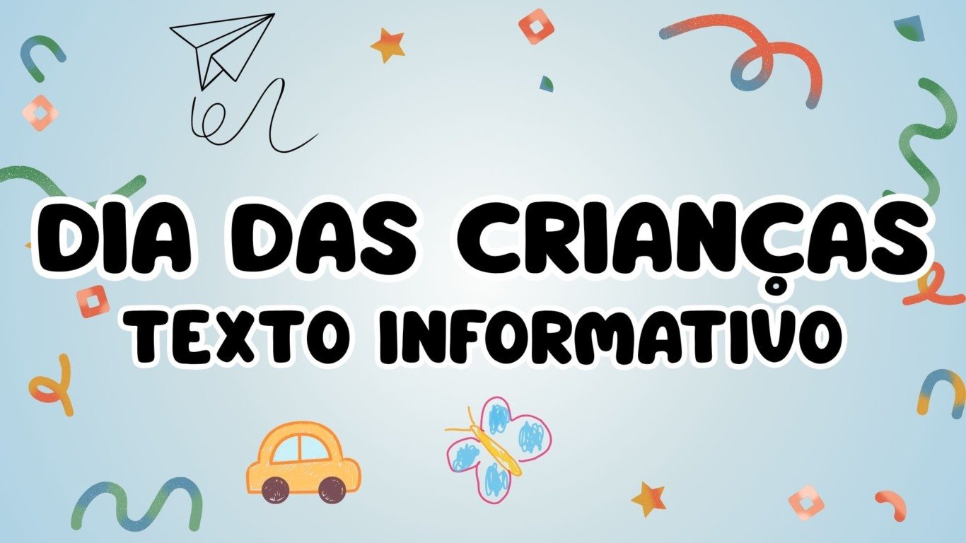 Atividade com Texto Informativo sobre o Dia da Criança