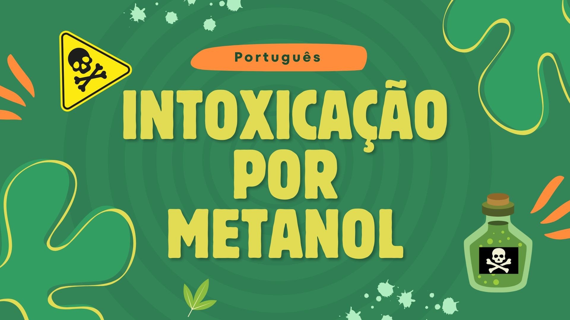 Leitura e Interpretação: Intoxicação por Metanol - 8º e 9º Ano
