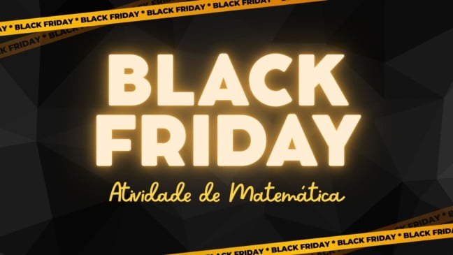 Atividade de Matemática sobre a Black Friday - 8º e 9º ano